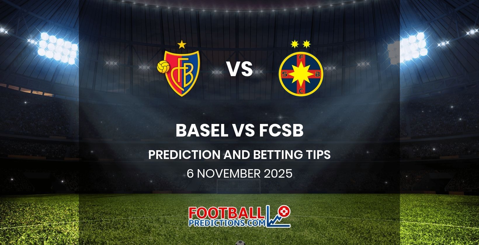 Basel vs FCSB Prediction and Betting Tips 6 November 2025