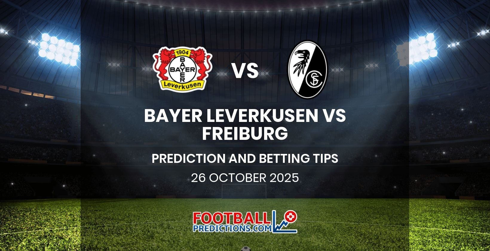 Bayer Leverkusen vs Freiburg Prediction and Betting Tips 26 October 2025