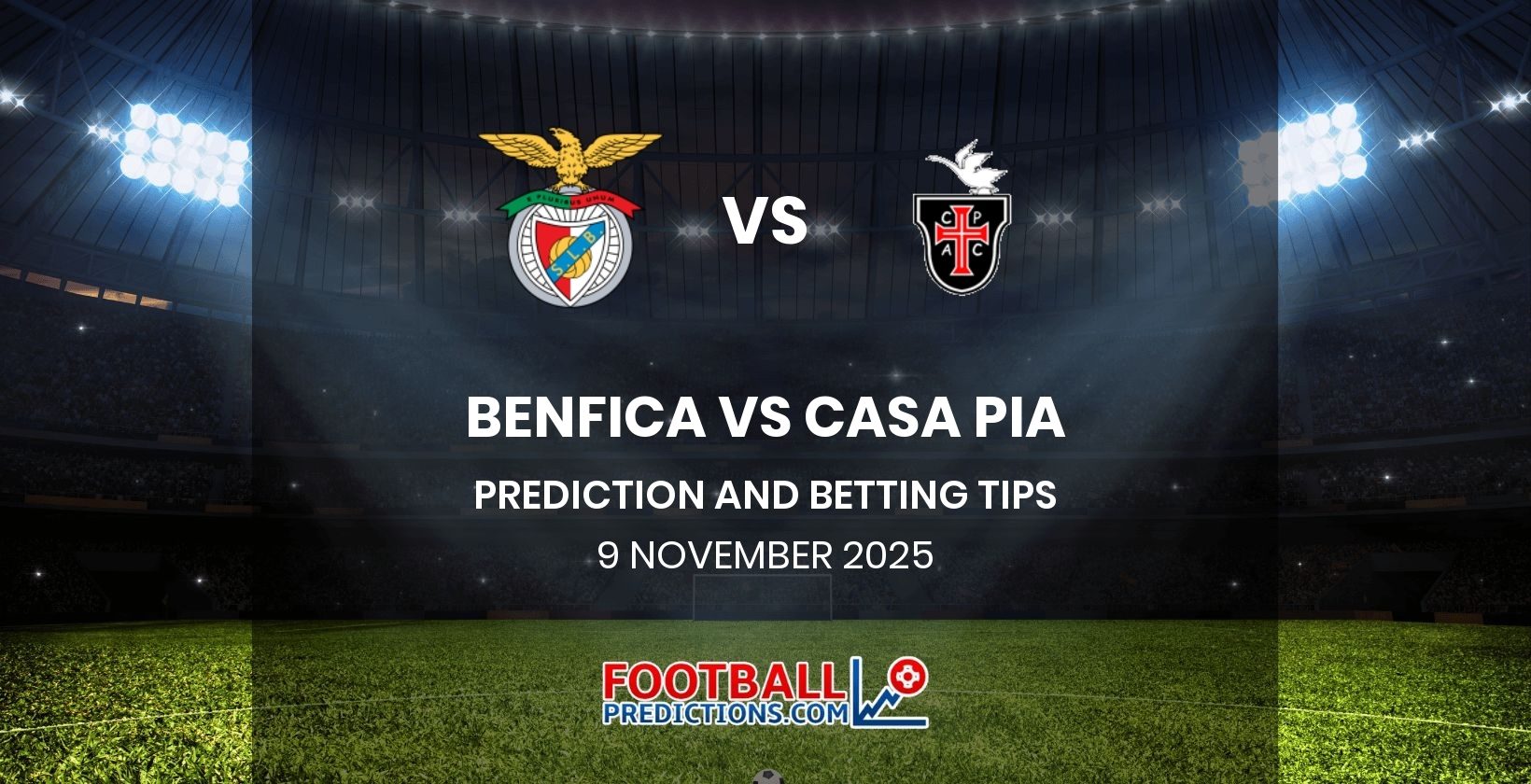 Benfica vs Casa Pia Prediction and Betting Tips 9 November 2025