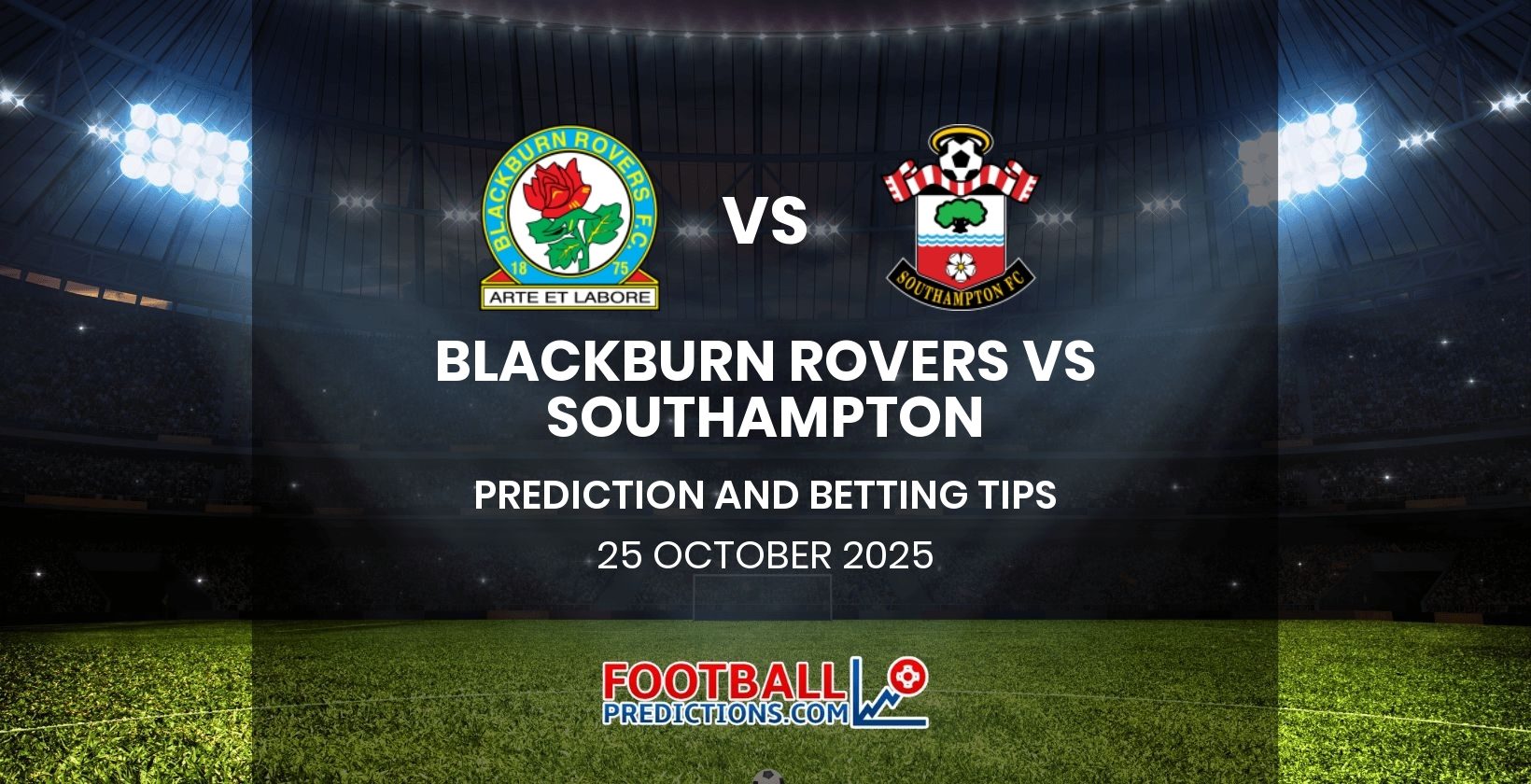 Blackburn Rovers vs Southampton Prediction and Betting Tips 25 October 2025