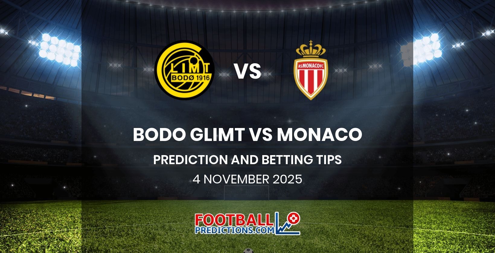 Bodo Glimt vs Monaco Prediction and Betting Tips 4 November 2025