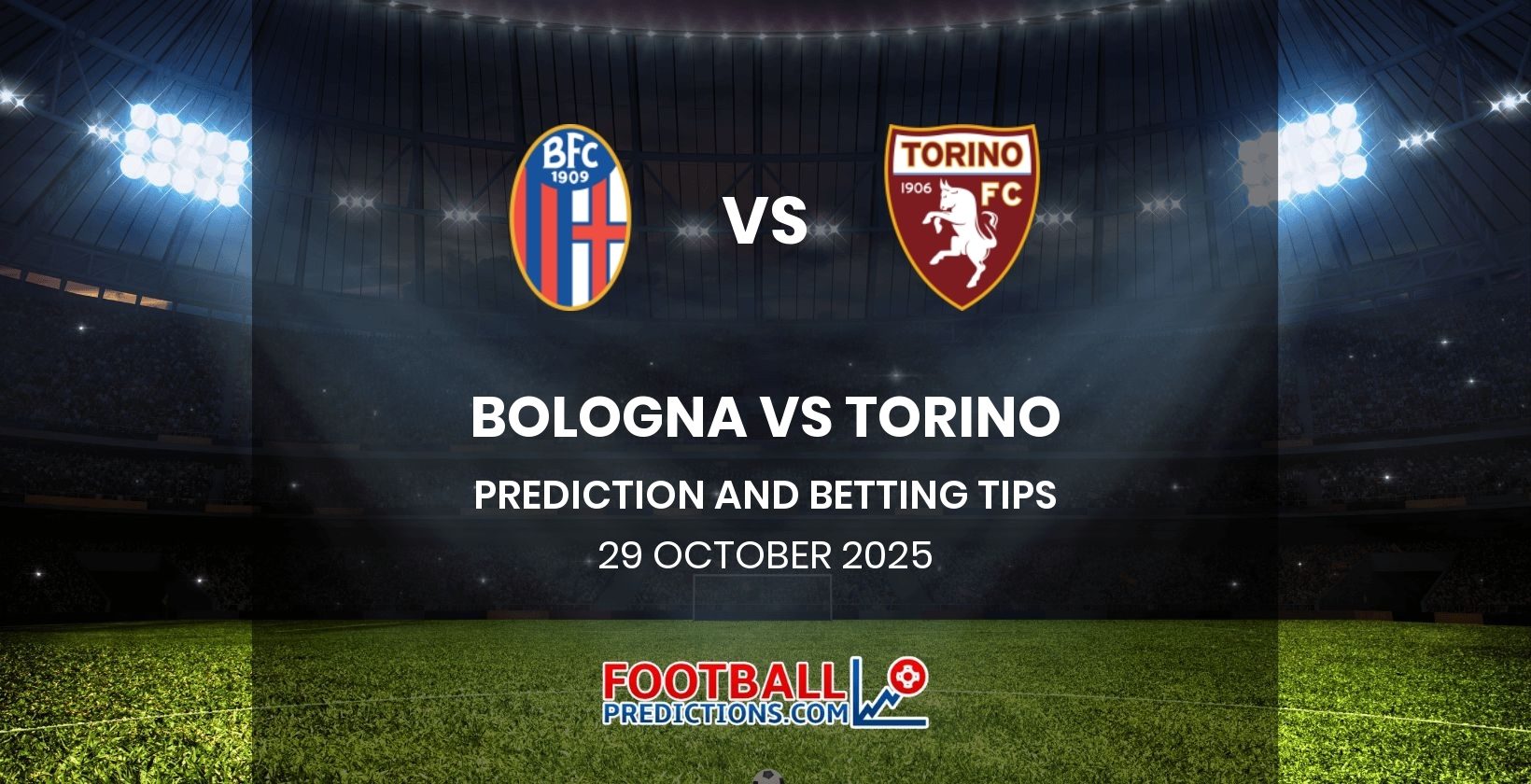 Bologna vs Torino Prediction and Betting Tips 29 October 2025