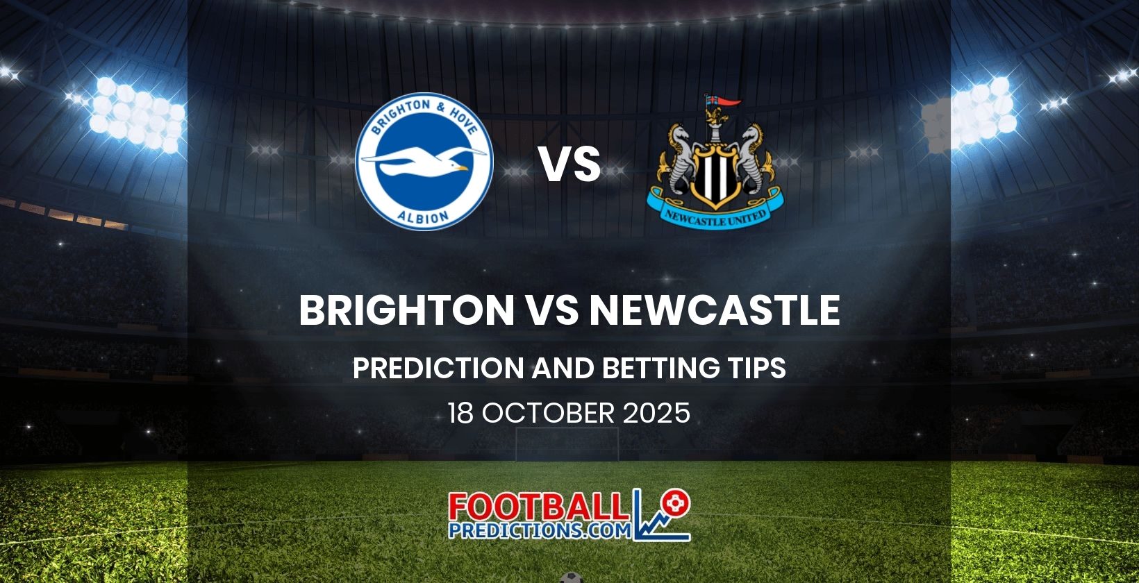 Brighton vs Newcastle Prediction and Betting Tips 18 October 2025
