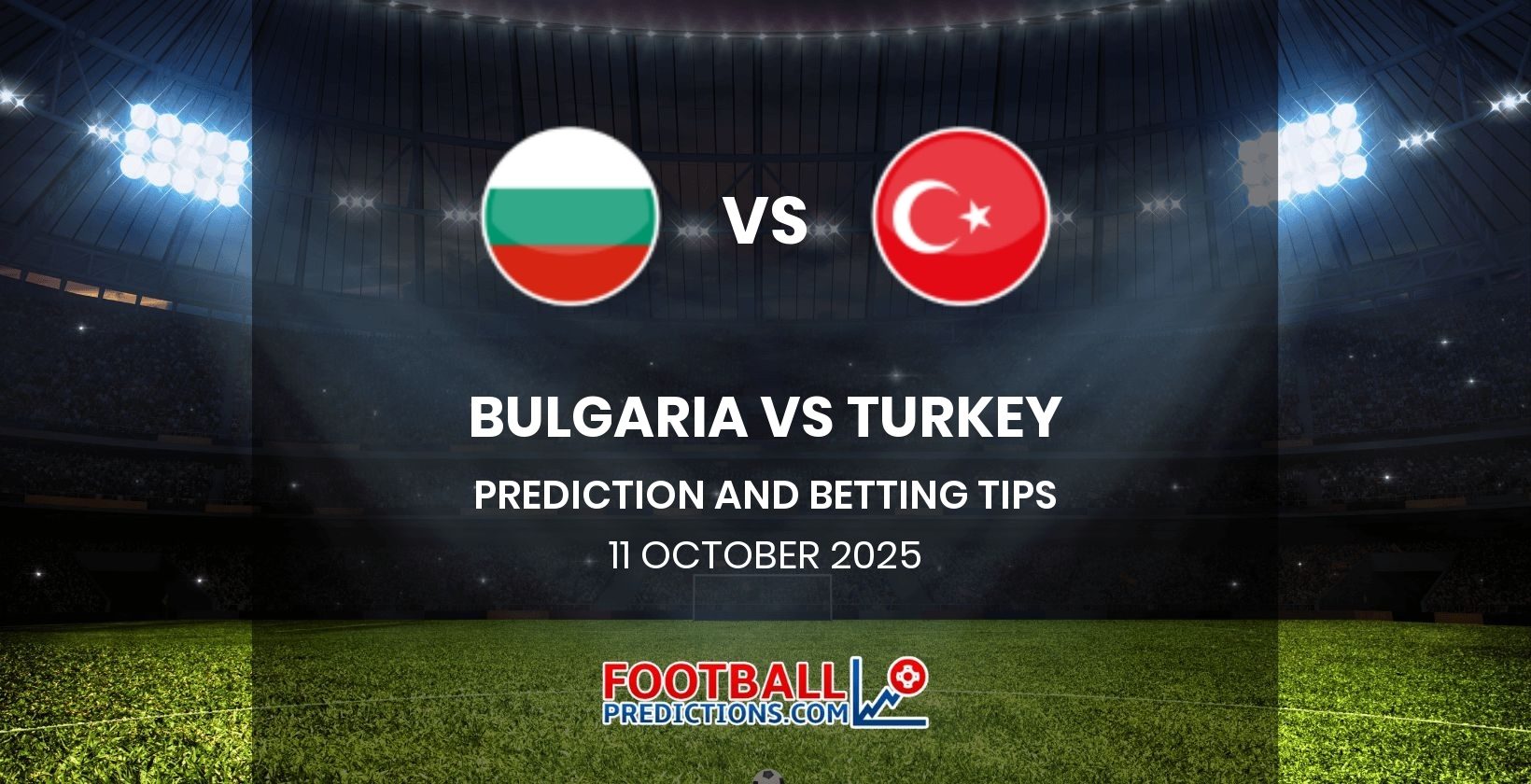 Bulgaria vs Turkey Prediction and Betting Tips 11 October 2025