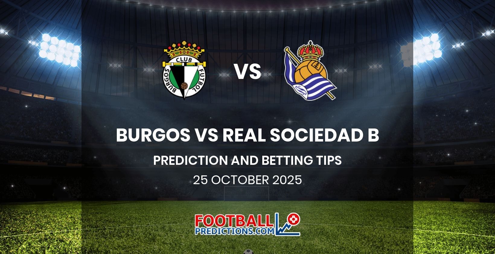 Burgos vs Real Sociedad B Prediction and Betting Tips 25 October 2025