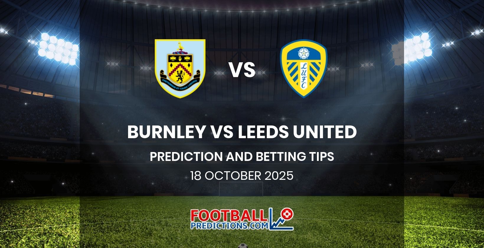 Burnley vs Leeds United Prediction and Betting Tips 18 October 2025