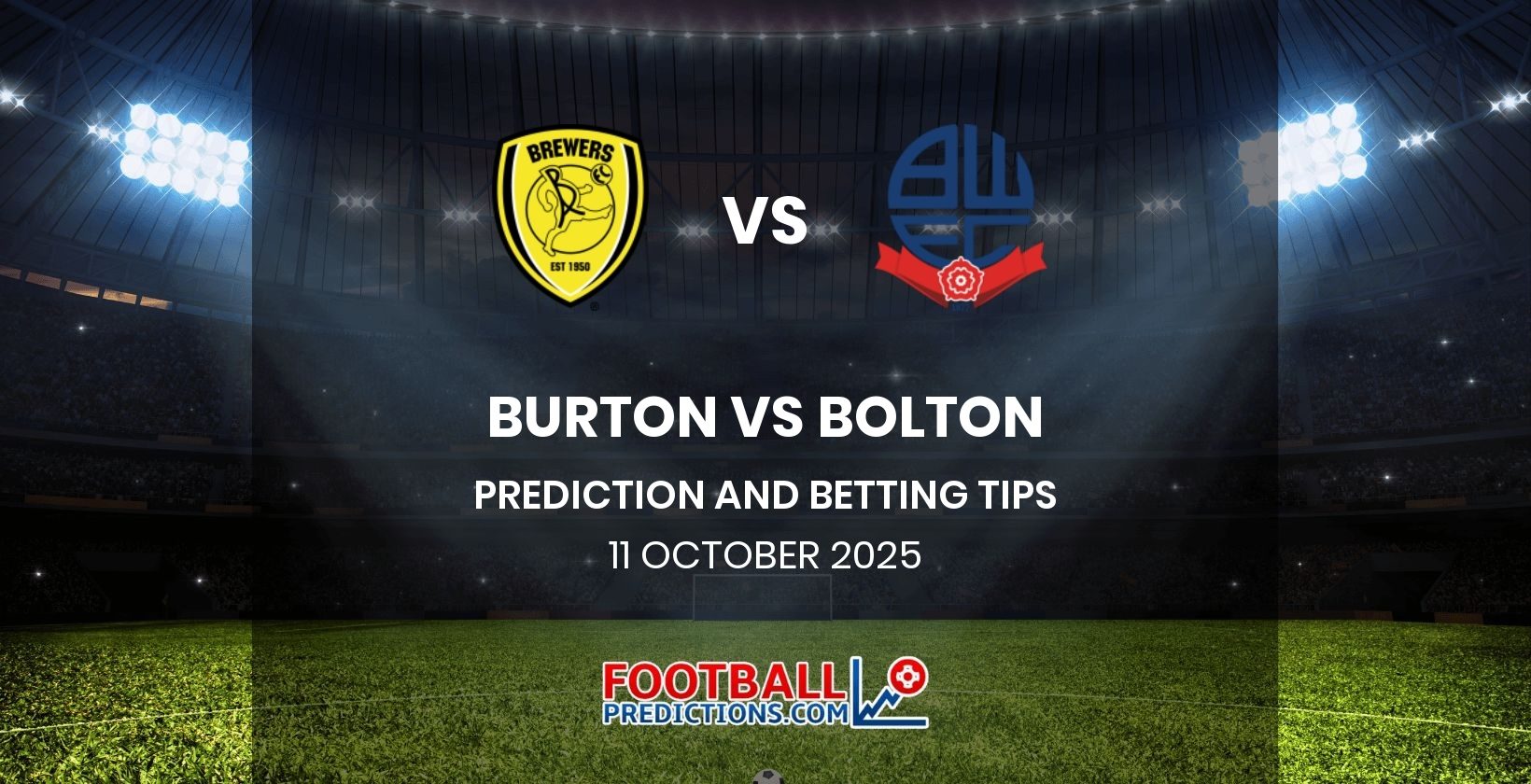 Burton vs Bolton Prediction and Betting Tips 11 October 2025
