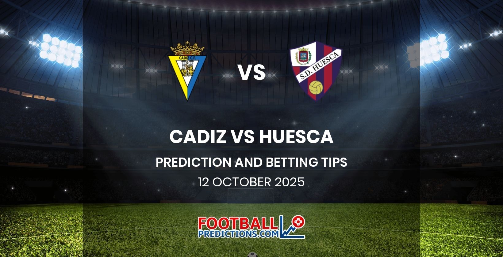 Cadiz vs Huesca Prediction and Betting Tips 12 October 2025