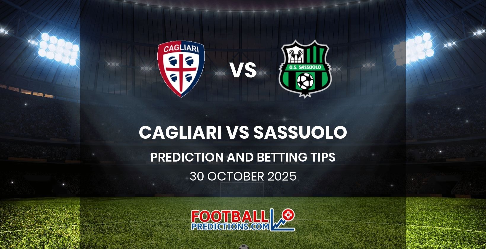 Cagliari vs Sassuolo Prediction and Betting Tips 30 October 2025