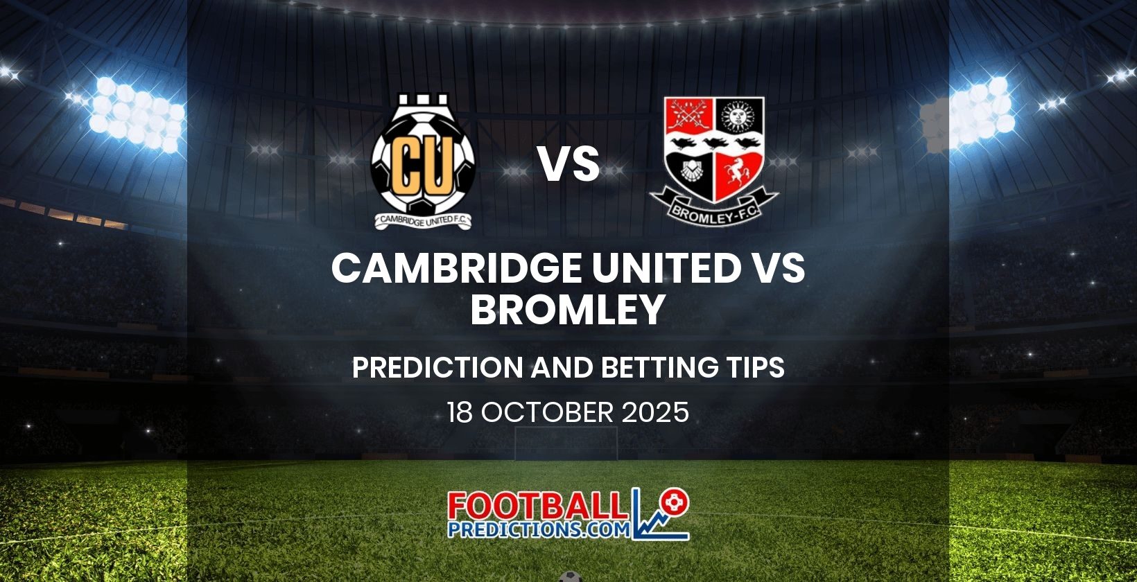 Cambridge United vs Bromley Prediction and Betting Tips 18 October 2025