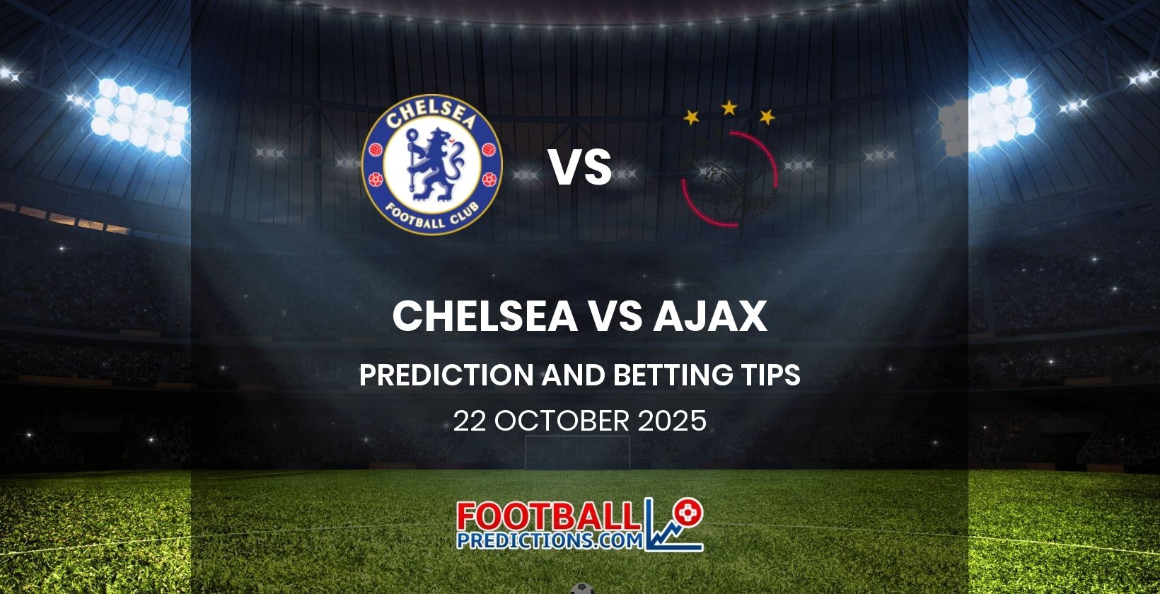 Chelsea vs Ajax Prediction and Betting Tips 22 October 2025
