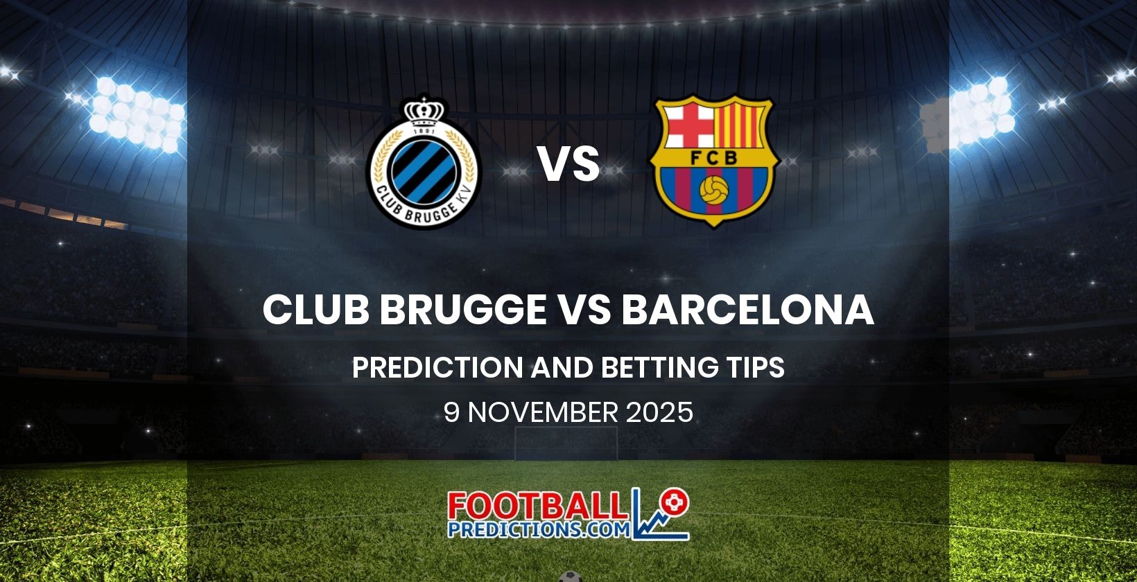 Club Brugge vs Barcelona Prediction and Betting Tips 9 November 2025