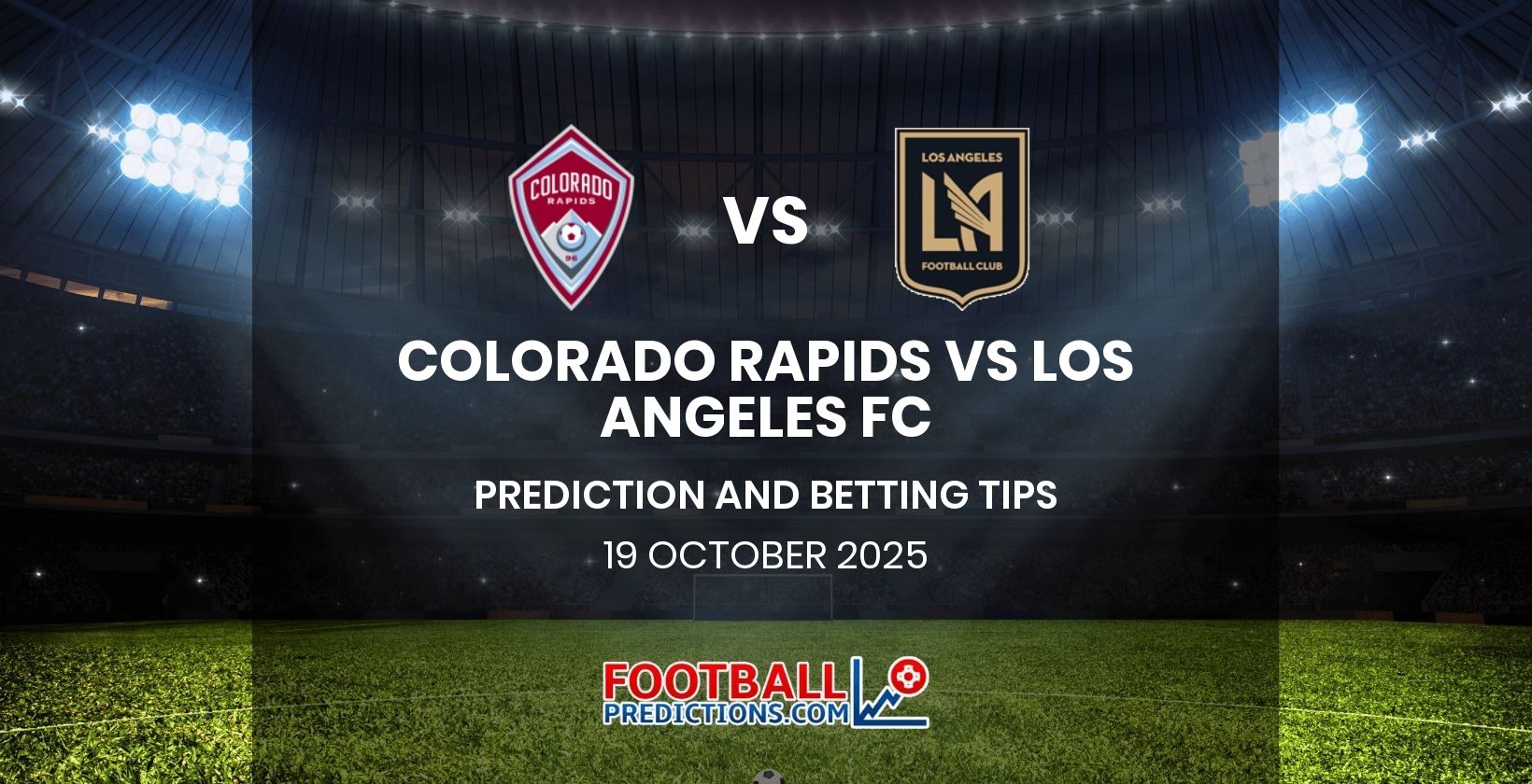 Colorado Rapids vs Los Angeles FC Prediction and Betting Tips 19 October 2025