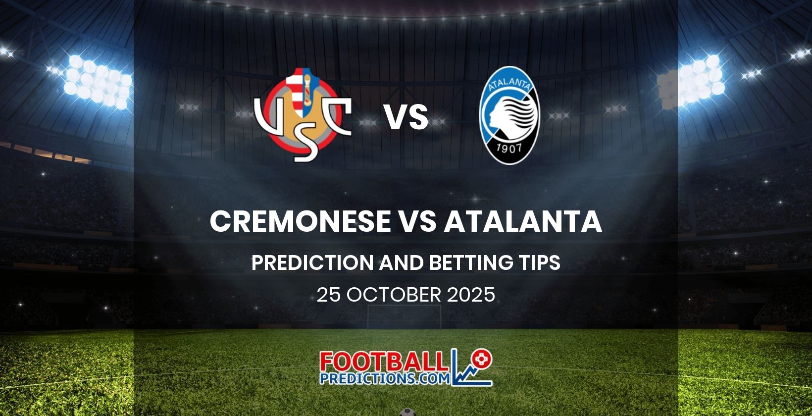 Cremonese vs Atalanta Prediction and Betting Tips 25 October 2025
