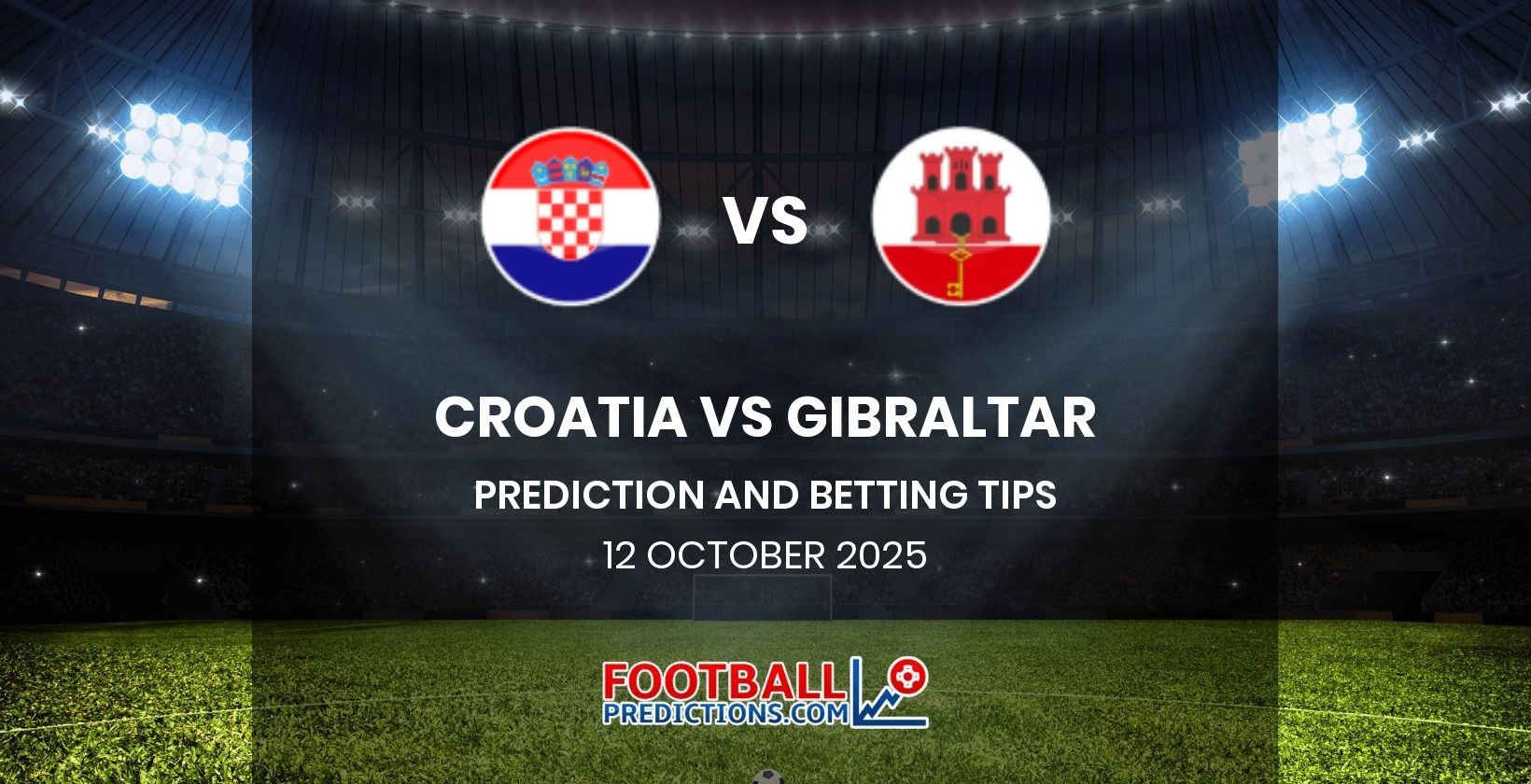 Croatia vs Gibraltar Prediction and Betting Tips 12 October 2025