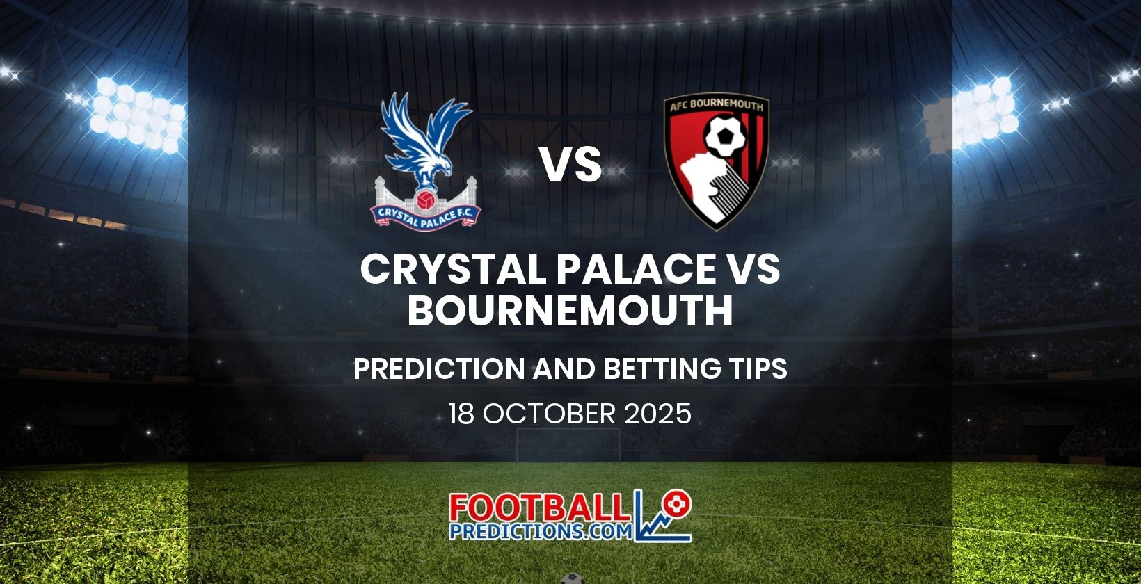 Crystal Palace vs Bournemouth Prediction and Betting Tips 18 October 2025