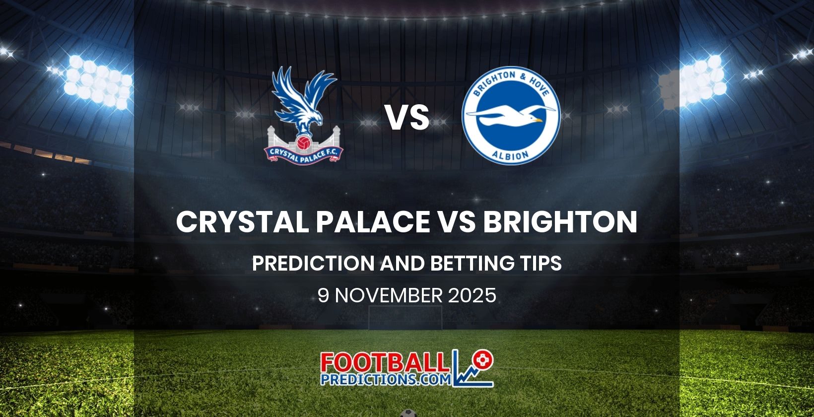 Crystal Palace vs Brighton Prediction and Betting Tips 9 November 2025