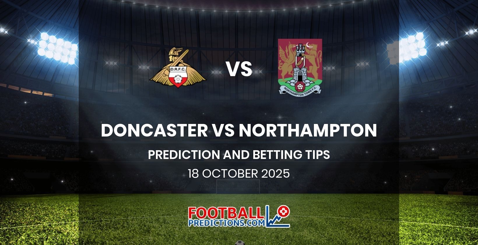 Doncaster vs Northampton Prediction and Betting Tips 18 October 2025