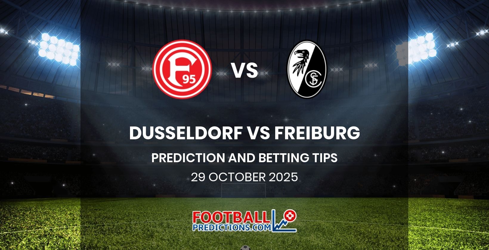Dusseldorf vs Freiburg Prediction and Betting Tips 29 October 2025