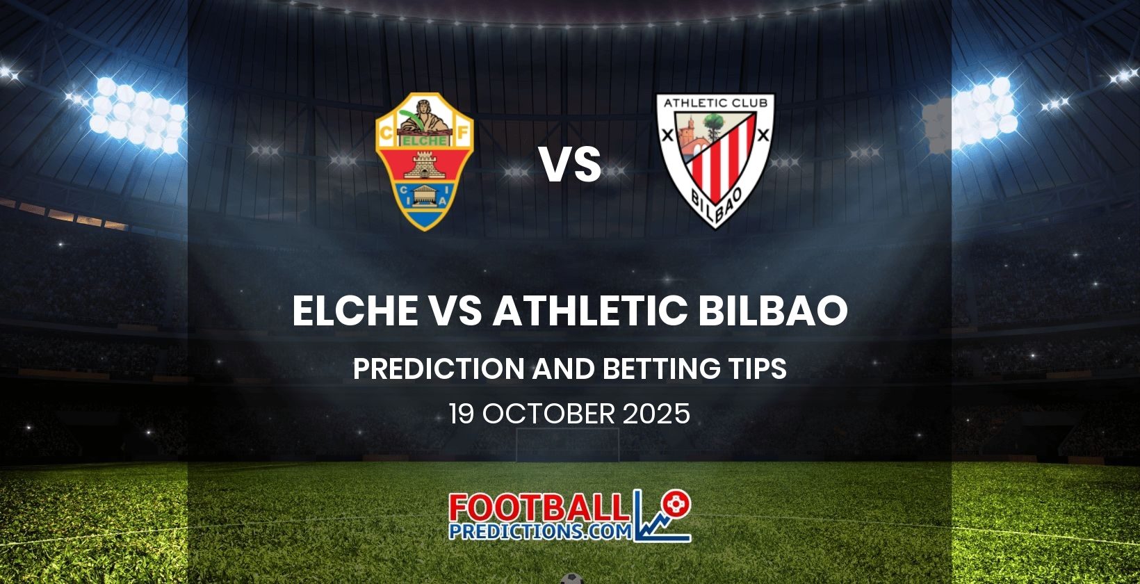 Elche vs Athletic Bilbao Prediction and Betting Tips 19 October 2025