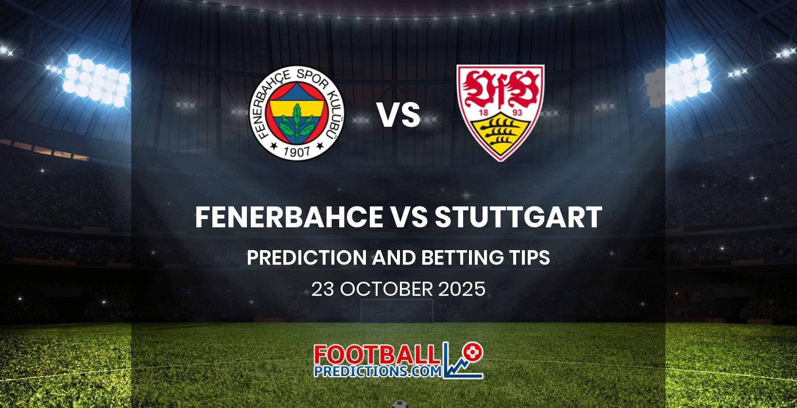 Fenerbahce vs Stuttgart Prediction and Betting Tips 23 October 2025