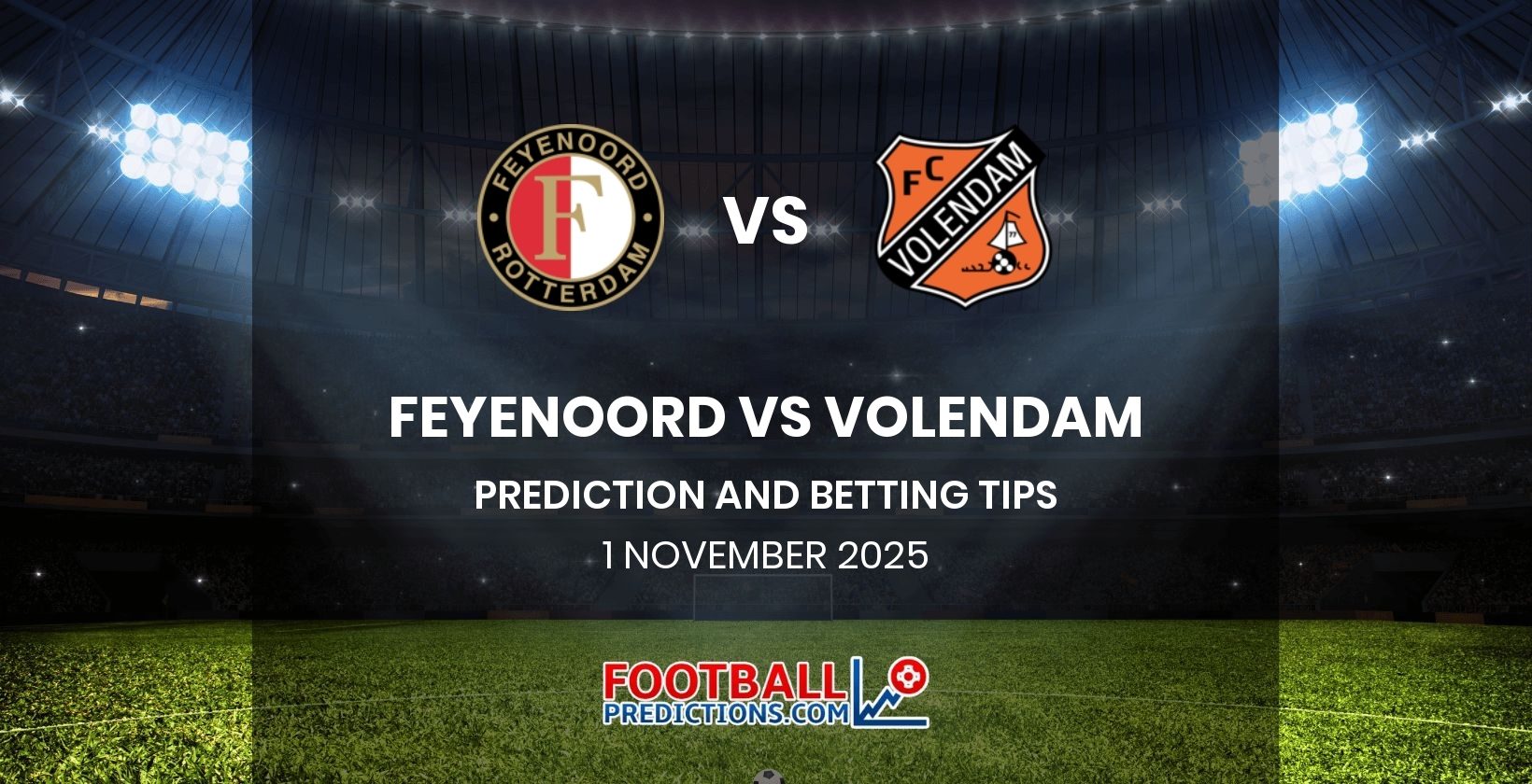 Feyenoord vs Volendam Prediction and Betting Tips 1 November 2025