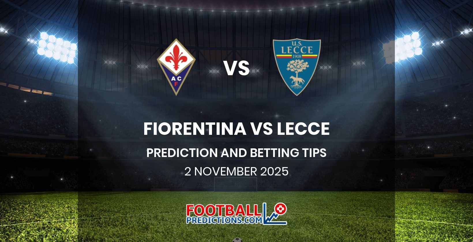 Fiorentina vs Lecce Prediction and Betting Tips 2 November 2025