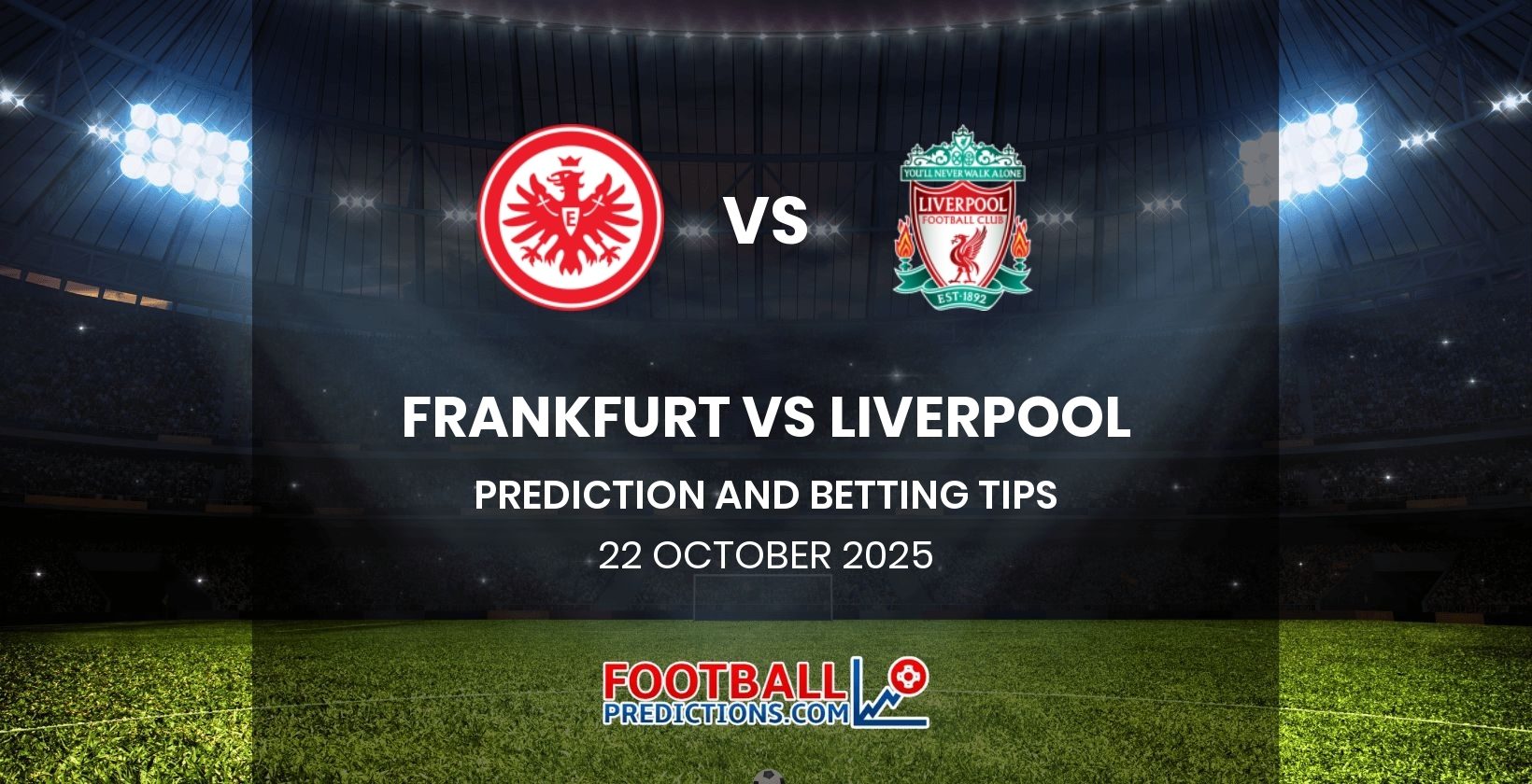 Frankfurt vs Liverpool Prediction and Betting Tips 22 October 2025