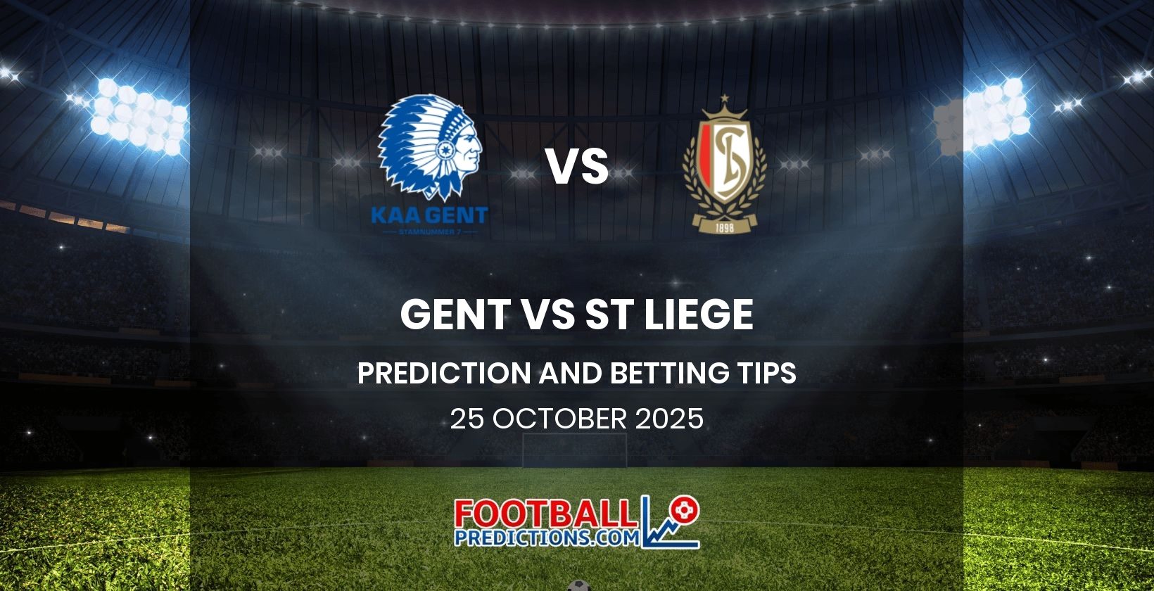 Gent vs St Liege Prediction and Betting Tips 25 October 2025