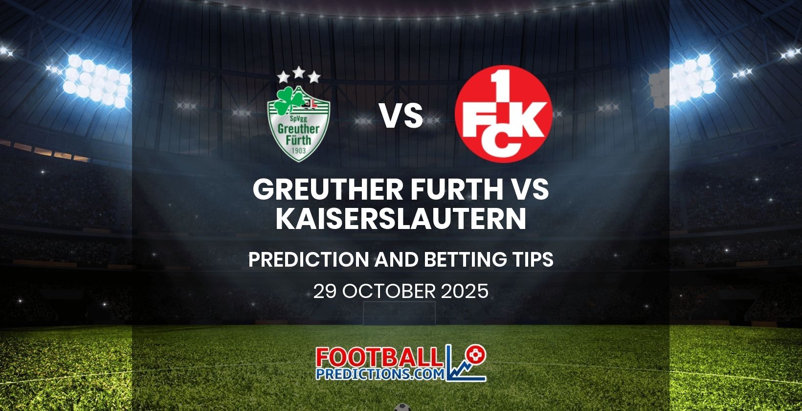 Greuther Furth vs Kaiserslautern Prediction and Betting Tips 29 October 2025