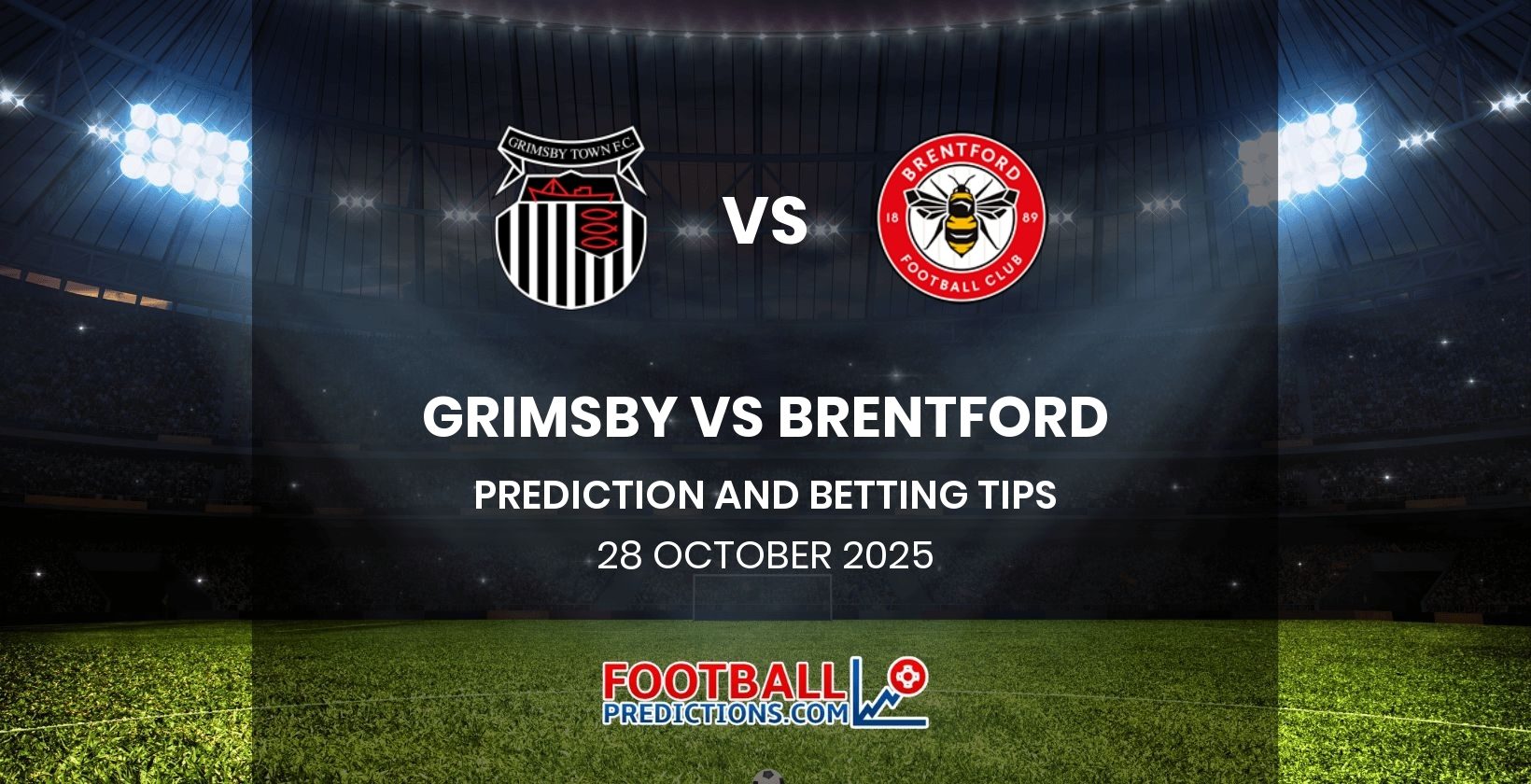 Grimsby vs Brentford Prediction and Betting Tips 28 October 2025