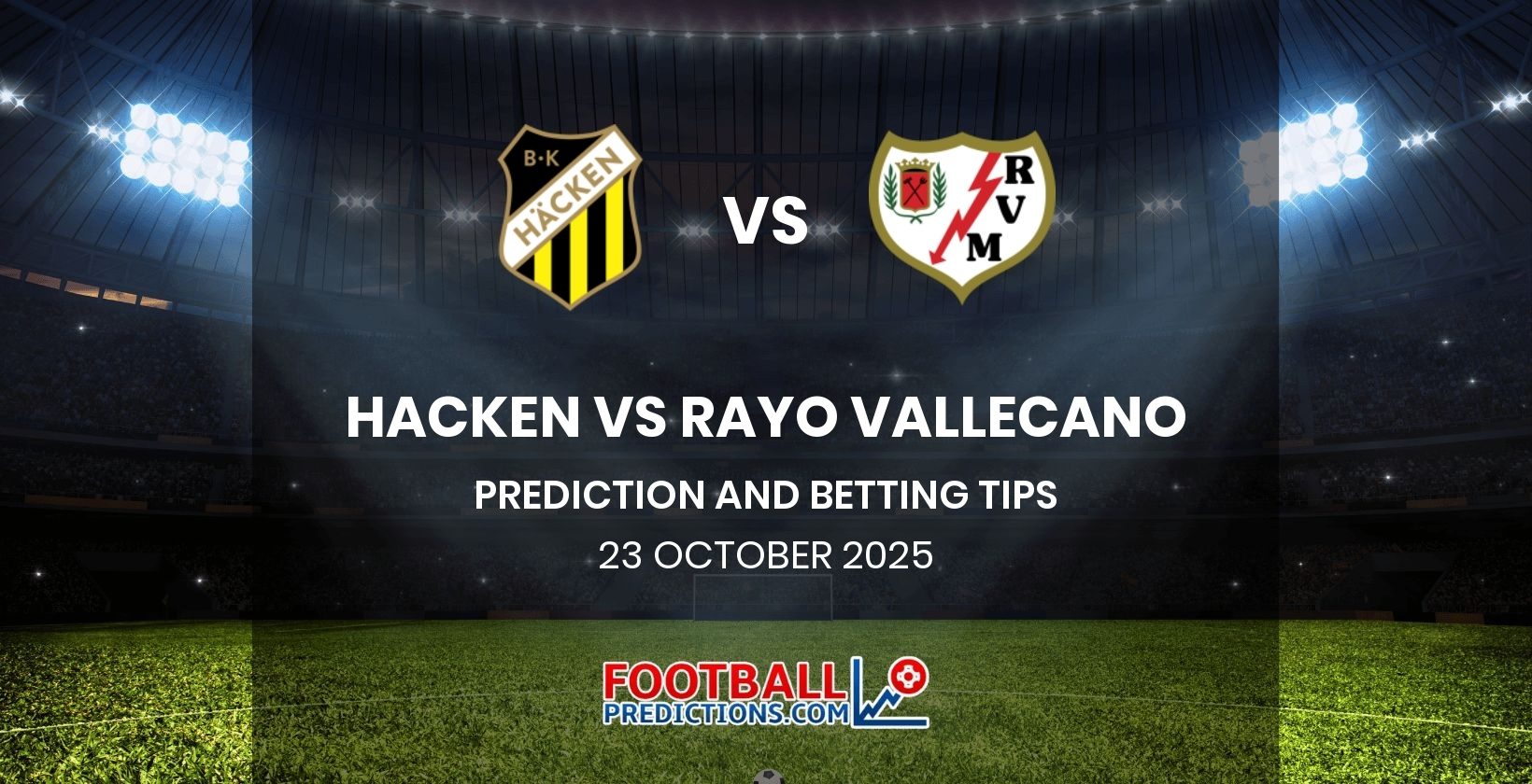 Hacken vs Rayo Vallecano Prediction and Betting Tips 23 October 2025