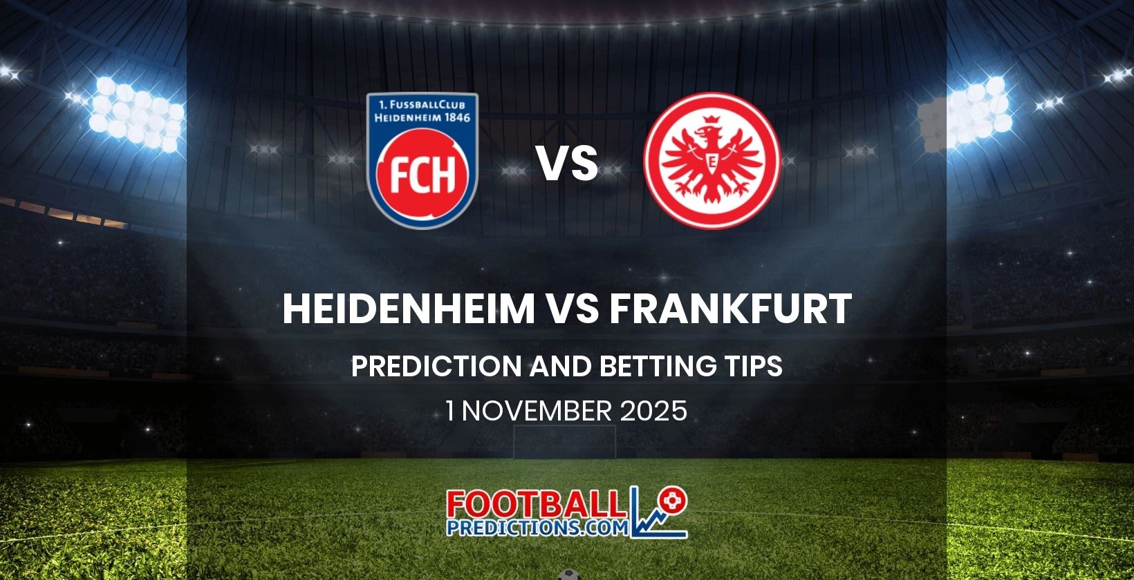 Heidenheim vs Frankfurt Prediction and Betting Tips 1 November 2025