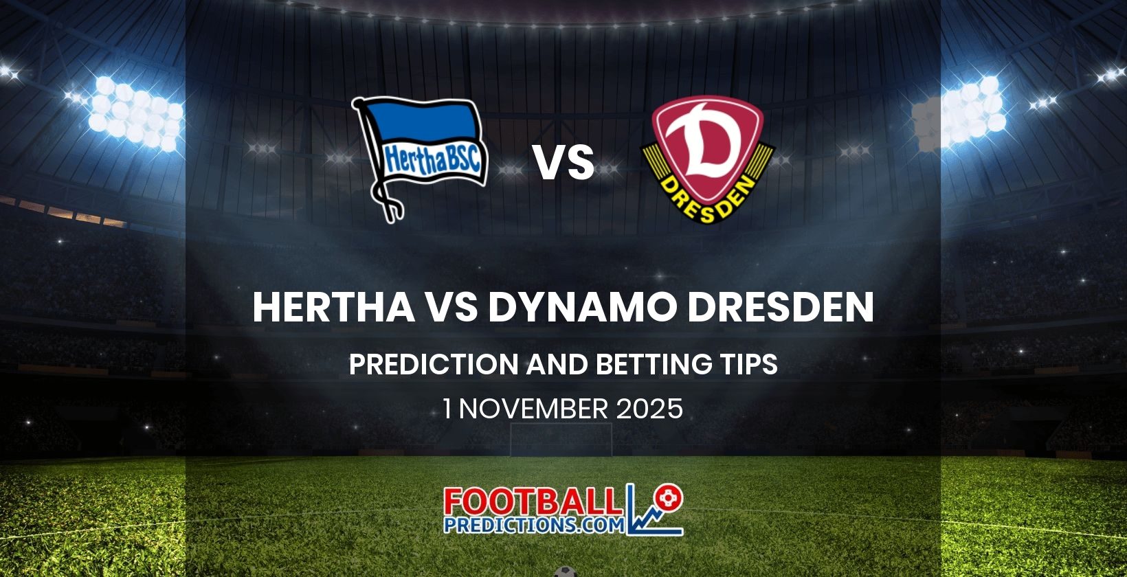 Hertha vs Dynamo Dresden Prediction and Betting Tips 1 November 2025