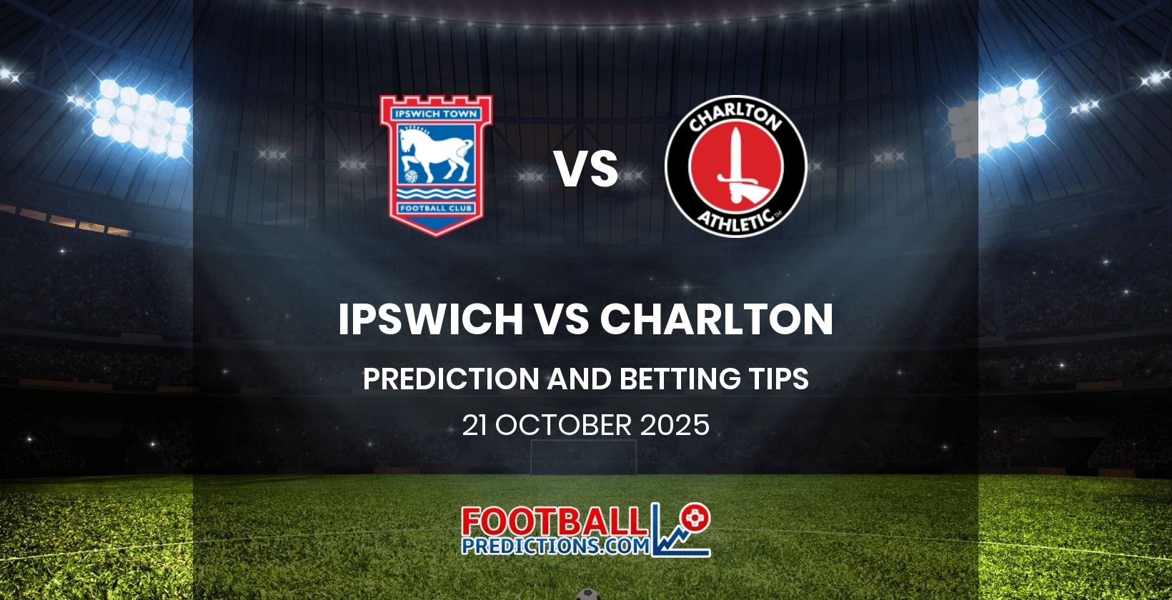 Ipswich vs Charlton Prediction and Betting Tips 21 October 2025