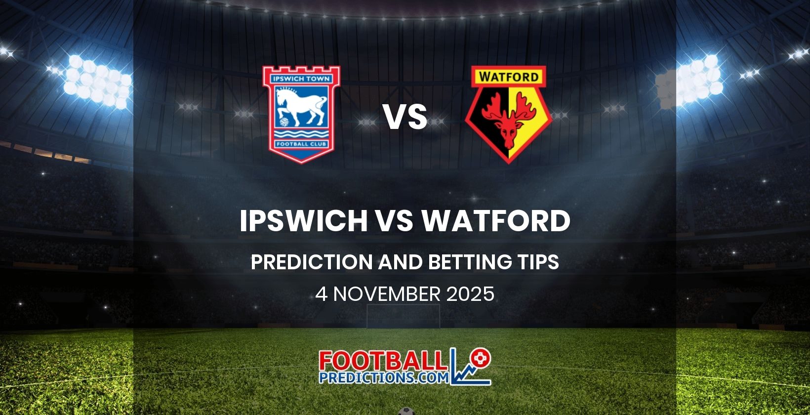 Ipswich vs Watford Prediction and Betting Tips 4 November 2025