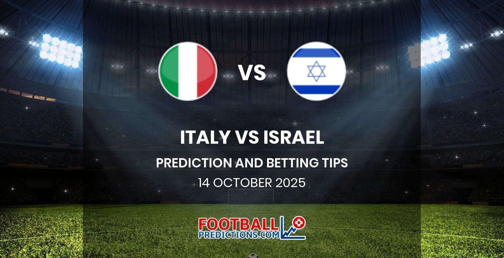 Italy vs Israel Prediction and Betting Tips 14 October 2025
