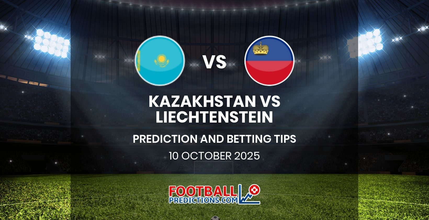 Kazakhstan vs Liechtenstein Prediction and Betting Tips 10 October 2025