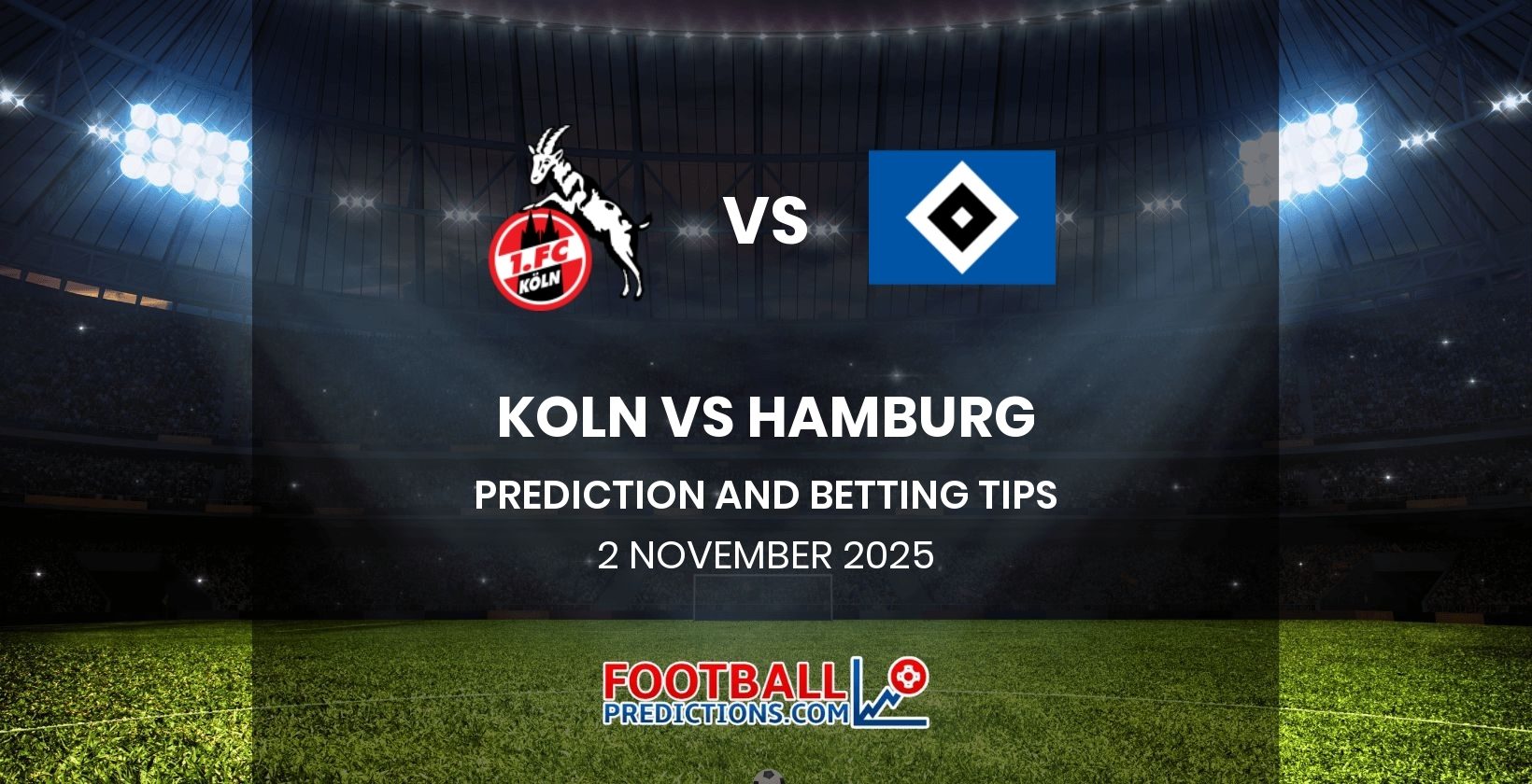 Koln vs Hamburg Prediction and Betting Tips 2 November 2025