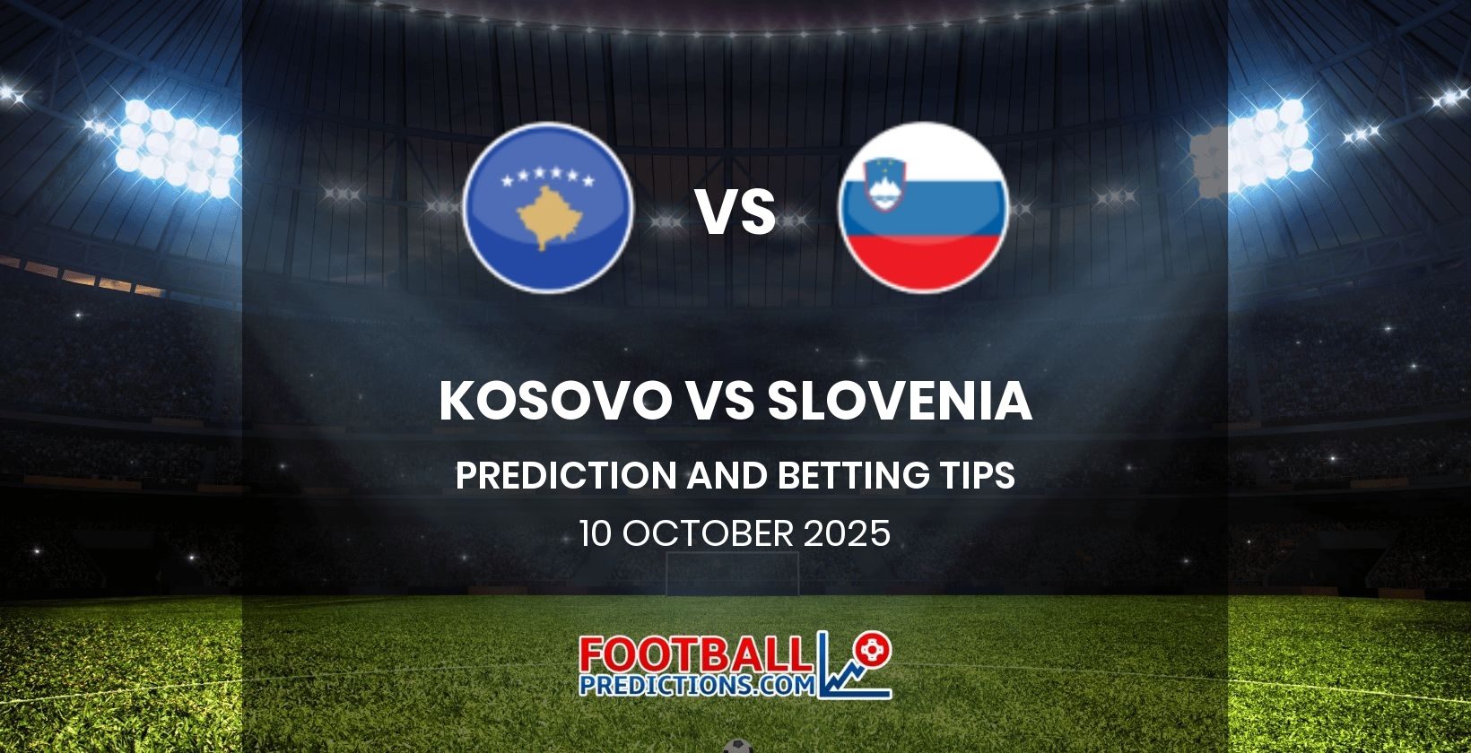 Kosovo vs Slovenia Prediction and Betting Tips 10 October 2025