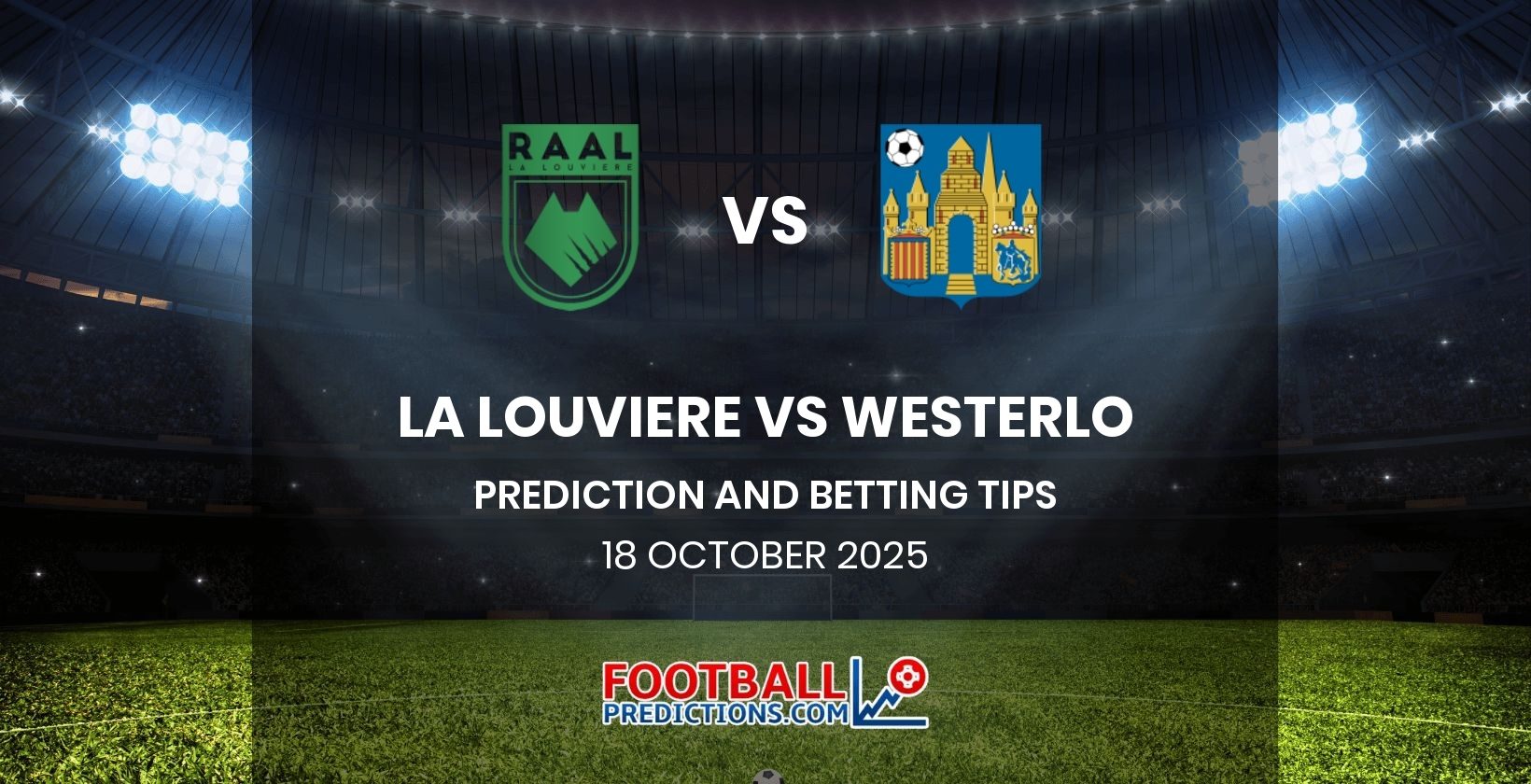La Louviere vs Westerlo Prediction and Betting Tips 18 October 2025