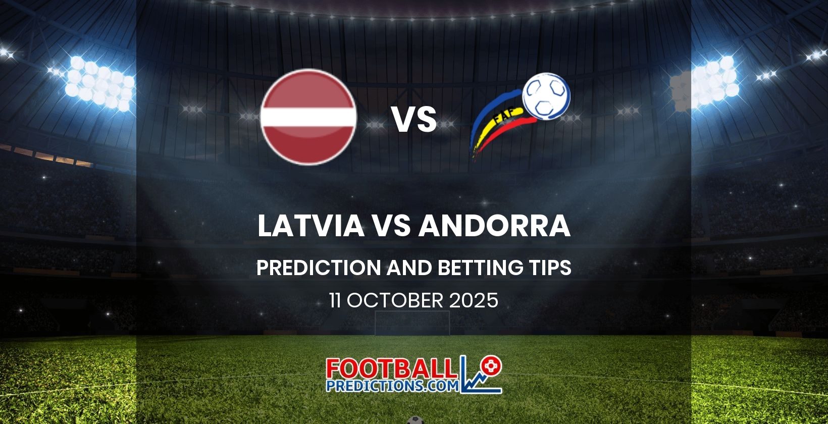 Latvia vs Andorra Prediction and Betting Tips 11 October 2025