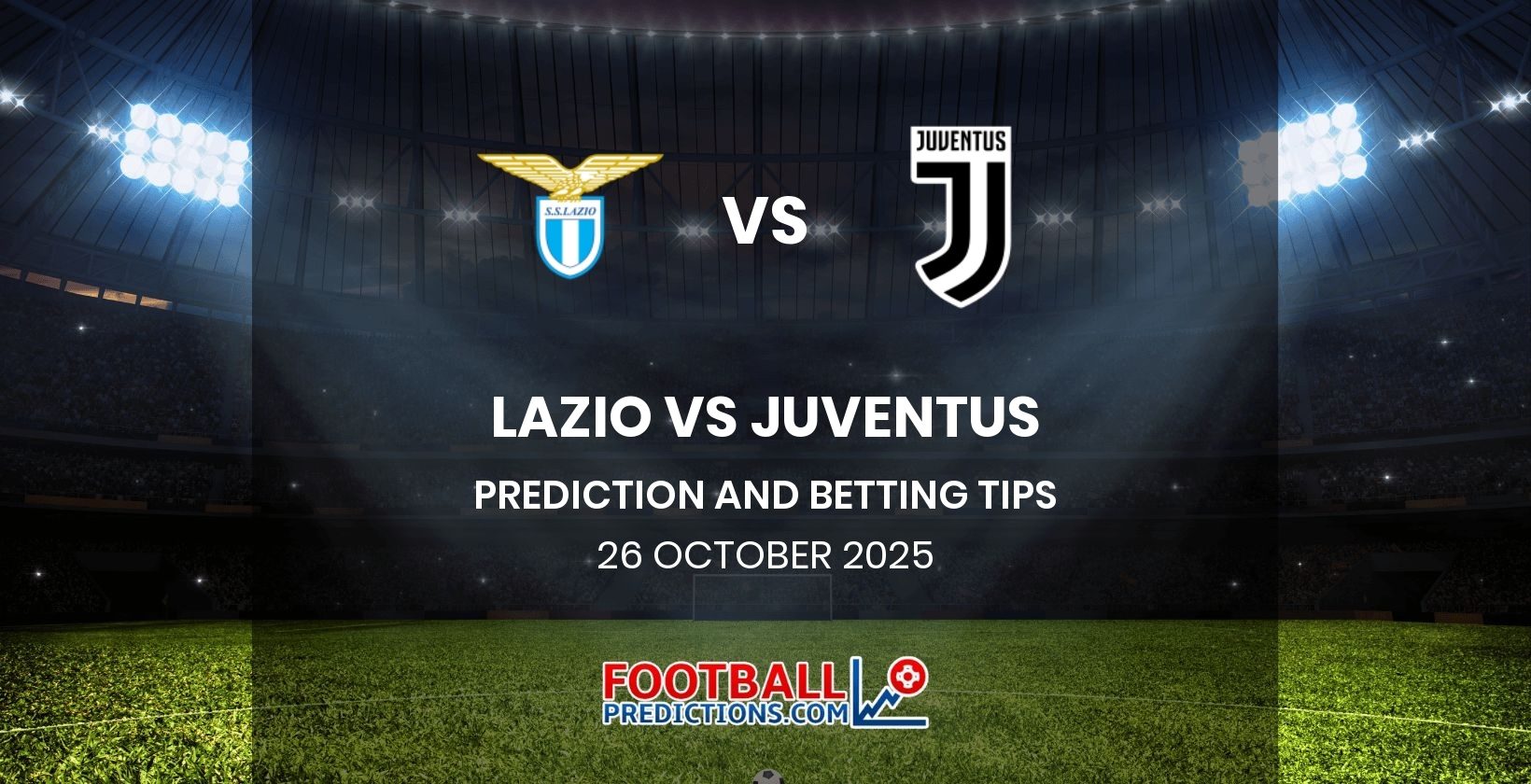 Lazio vs Juventus Prediction and Betting Tips 26 October 2025