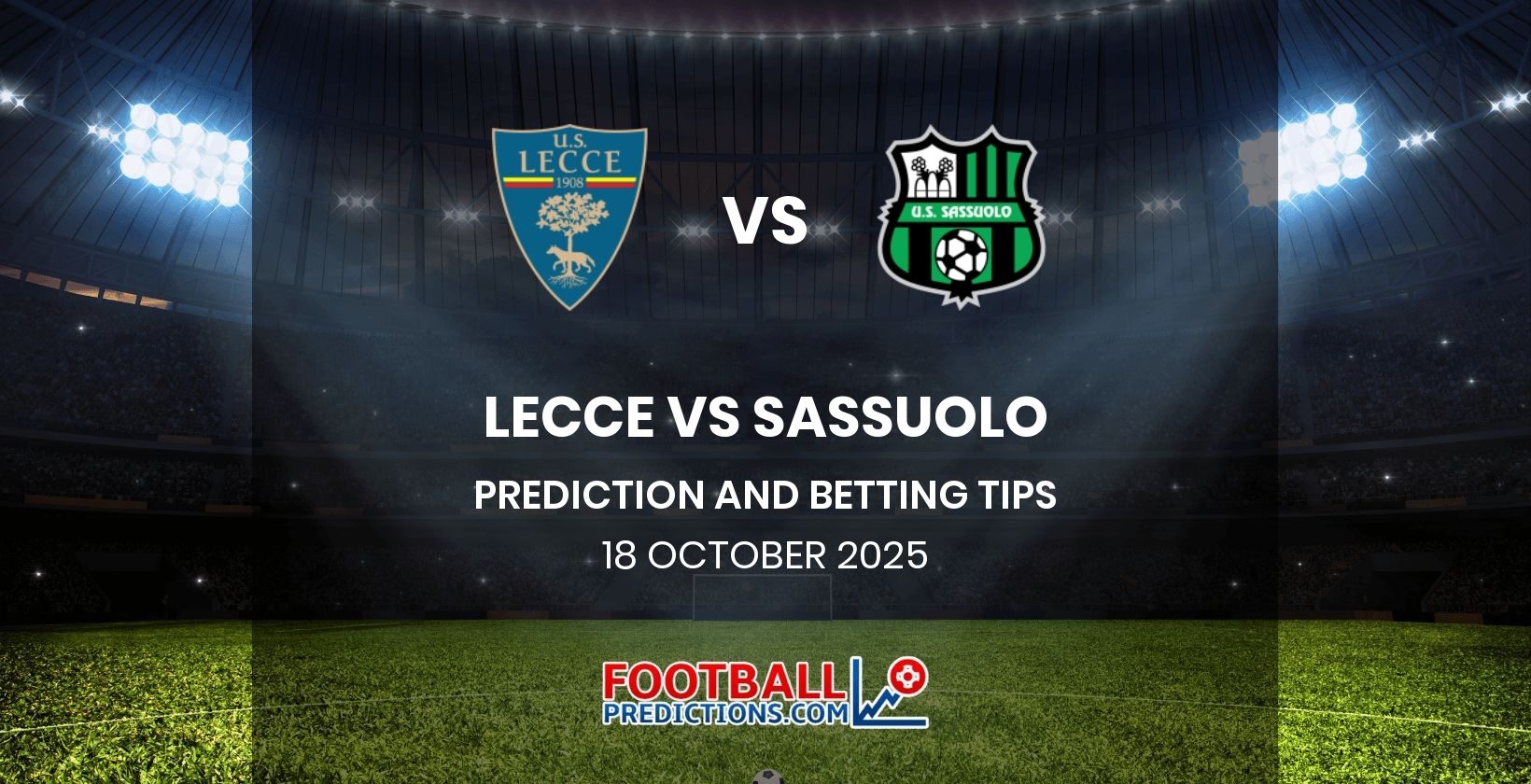 Lecce vs Sassuolo Prediction and Betting Tips 18 October 2025