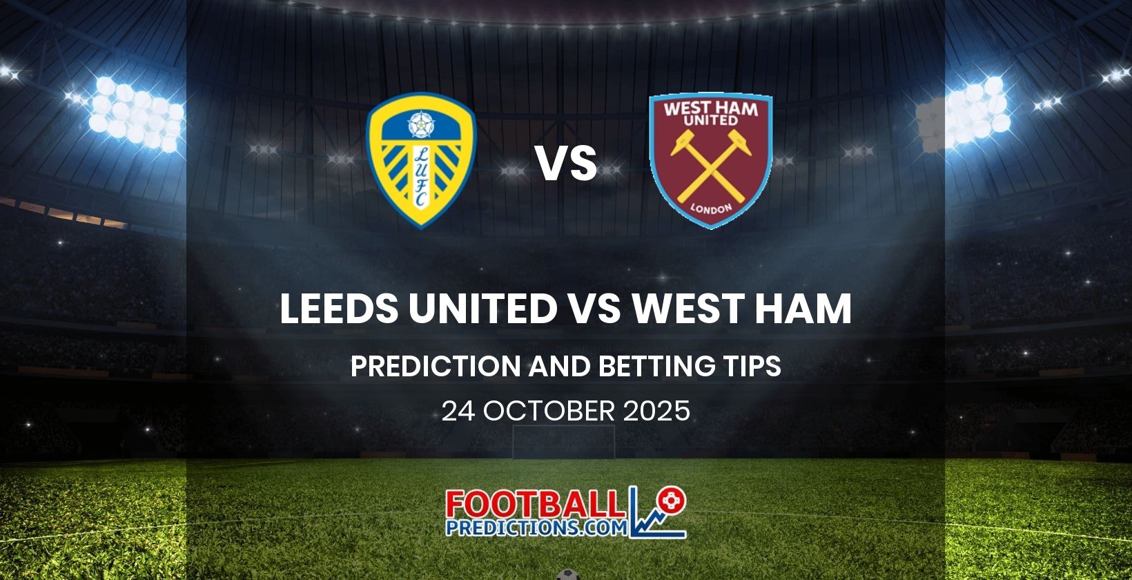 Leeds United vs West Ham Prediction and Betting Tips 24 October 2025