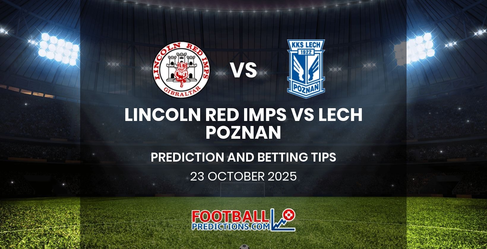 Lincoln Red Imps vs Lech Poznan Prediction and Betting Tips 23 October 2025