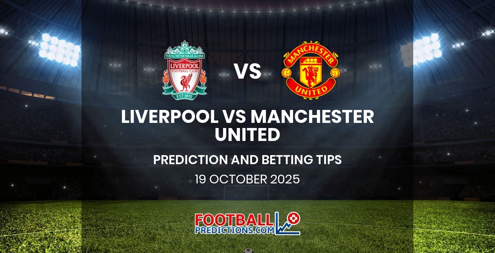 Liverpool vs Manchester United Prediction and Betting Tips 19 October 2025