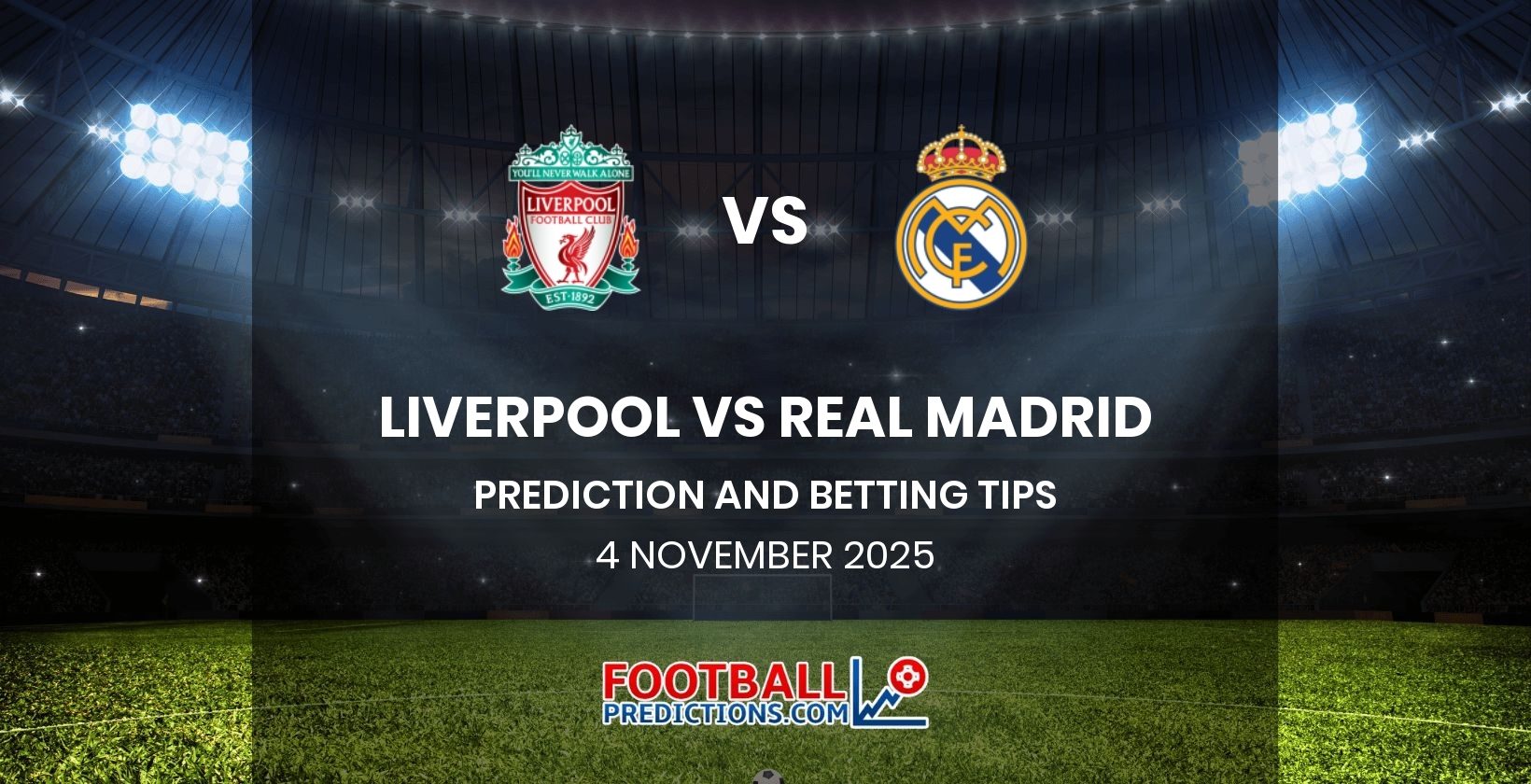 Liverpool vs Real Madrid Prediction and Betting Tips 4 November 2025