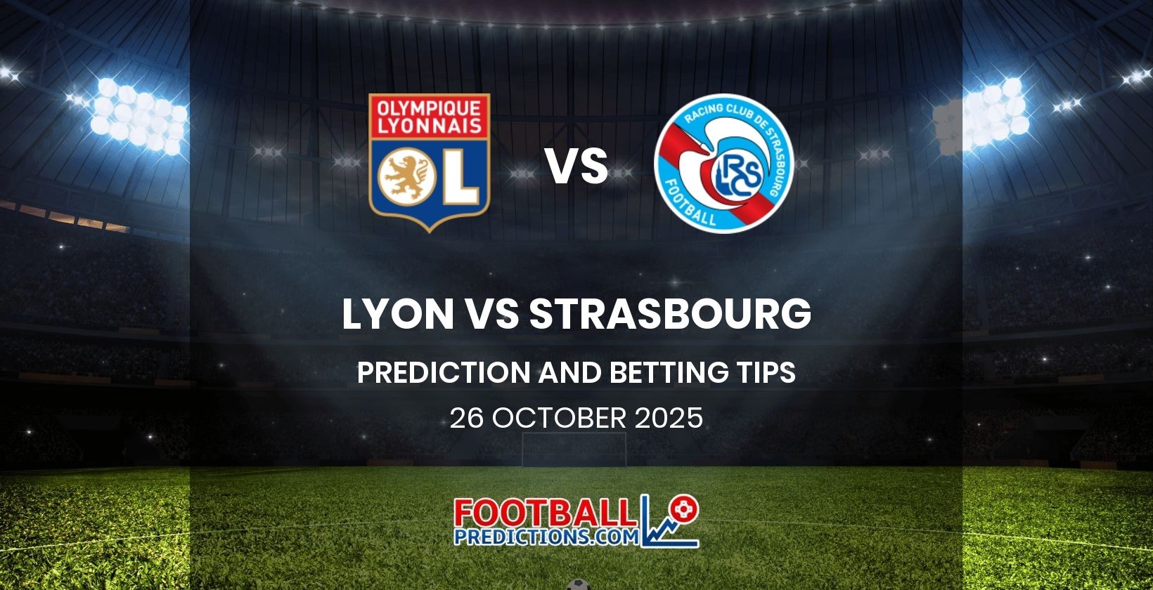 Lyon vs Strasbourg Prediction and Betting Tips 26 October 2025