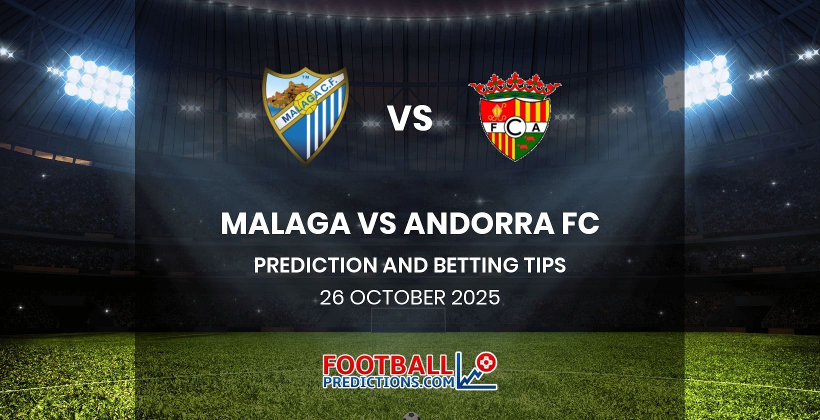 Malaga vs Andorra Prediction and Betting Tips 26 October 2025